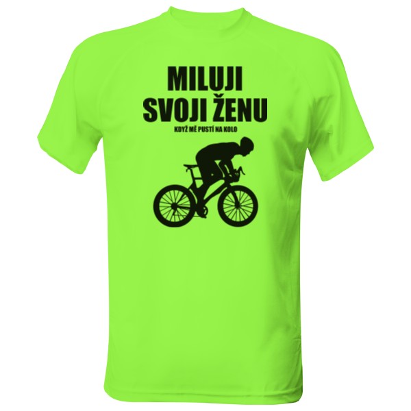 Pánské funkční tričko s potiskem Miluji svoji ženu - kolo