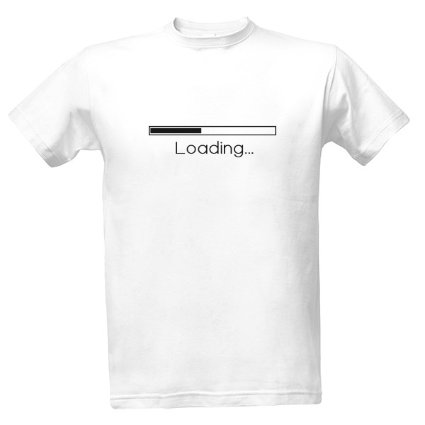 Tričko s potiskem Loading černý potisk